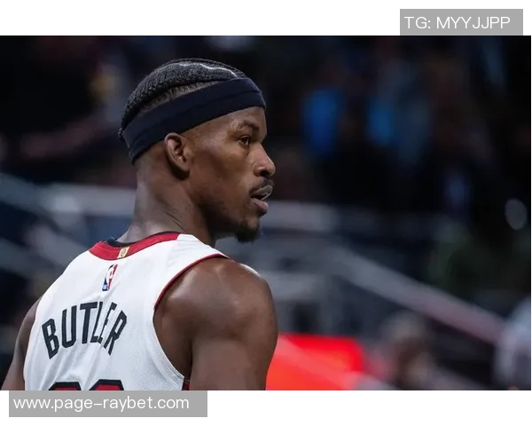 吉米巴特勒带领球队勇闯季后赛展现领袖风范与不屈精神